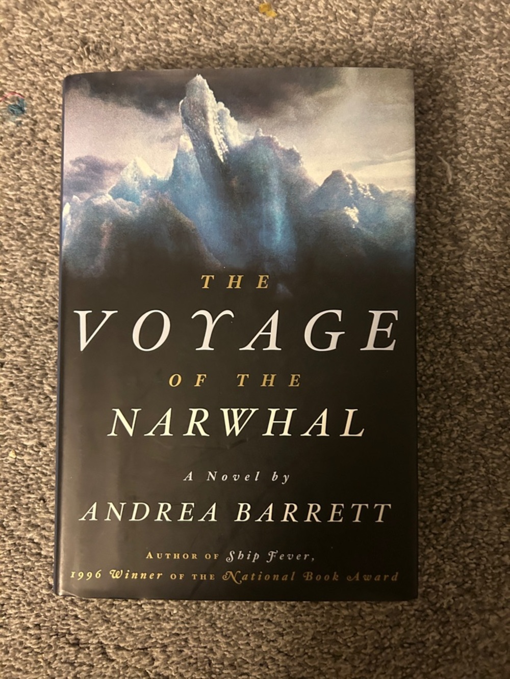 The Voyage of the Narwhal by Andrea Barrett - Hardcover Novel